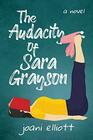 The Audacity of Sara Grayson: A Novel