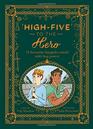 High-Five to the Hero: 15 favorite fairytales retold with boy power