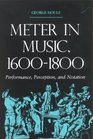 Meter in Music 16001800 Performance Perception and Notation