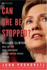 Can She Be Stopped Hillary Clinton Will Be the Next President of the United States Unless