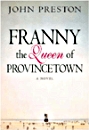Franny, Queen of Provincetown