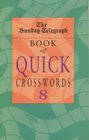 The Sunday Telegraph Book of Quick Crosswords No8