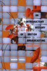 An Introductory History of British Broadcasting