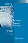 Successful Strategic Planning  New Directions for Institutional Research No 123