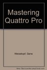 Mastering Quattro Pro 2