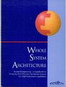Whole System Architecture Beyond Reengineering  Designing the High Performance Organization