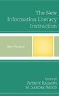The New Information Literacy Instruction Best Practices