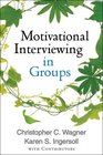 Motivational Interviewing in Groups (Applications of Motivational Interviewin)