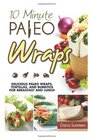 10Minute Paleo Wraps Delicious Paleo Wraps Tortillas and Burritos for Breakfast and Lunch