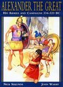 Alexander the Great His Armies and Campaigns 334323 Bc