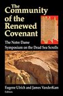 The Community of the Renewed Covenant The Notre Dame Symposium on the Dead Sea Scrolls