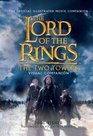 The Two Towers Visual Companion The Official Illustrated Movie Companion