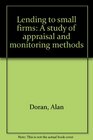 Lending to small firms A study of appraisal and monitoring methods