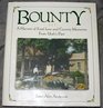Bounty A Harvest of Food Lore and Country Memories from Utah's Past