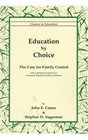 Education by Choice The Case for Family Control