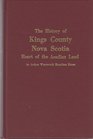 History of King's County Nova Scotia Heart of the Acadian Land