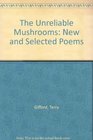 The Unreliable Mushrooms New and Selected Poems