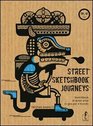 Street Sketchbook Journeys Sketchbook di street artist in giro per il mondo