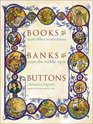 Books Banks Buttons