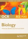 Molecules Biodiversity Food  Health Ocr As Biology Student Guide Unit F212