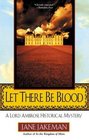 Let There Be Blood (Lord Ambrose, Bk 1)
