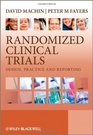 Randomized Clinical Trials Design Practice and Reporting