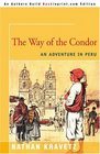 The Way of the Condor An Adventure in Peru
