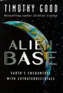 ALIEN BASE EARTHS ENCOUNTERS WITH EXTRATERRESTRIALS