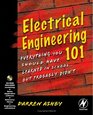 Electrical Engineering 101 Everything You Should Have Learned in School but Probably Didn't