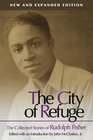 The City of Refuge: The Collected Stories of Rudolph Fisher