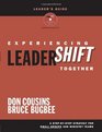 Experiencing LeaderShift Together Leader's Guide with DVD A StepbyStep Strategy for Small Groups and Ministry Teams