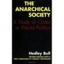 The Anarchical Society A Study of Order in World Politics Second Eiditon With