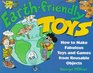 EarthFriendly Toys How to Make Fabulous Toys and Games from Reusable Objects