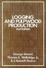 Logging and Pulpwood Production 2nd Edition