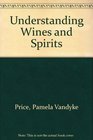 Understanding Wines and Spirits