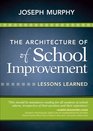 The Architecture of School Improvement Lessons Learned