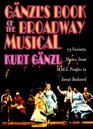 Ganzl's Book of the Broadway Musical 75 Favorite Shows from HMS Pinafore to Sunset Boulevard