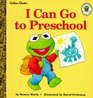 I Can Go to Preschool (Muppet Babies Big Steps Book)