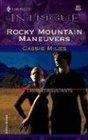 Rocky Mountain Maneuvers (Colorado Crime Consultants, Bk 3) (Harlequin Intrigue, No 832)