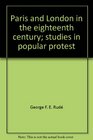 Paris and London in the Eighteen Century Studies in Popular Protest