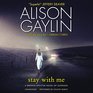 Stay with Me A Brenna Spector Novel of Suspense