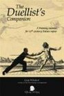 Duellists Companion A training manual for 17th century Italian rapier