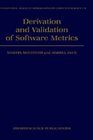 Derivation and Validation of Software Metrics