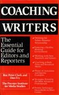 Coaching Writers The Essential Guide for Editors and Reporters