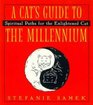 A Cat's Guide to the Millenium  Spiritual Paths for the Enlightened Cat
