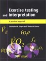 Exercise Testing and Interpretation  A Practical Approach