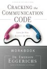 Cracking the Communication Code Workbook The Secret to Speaking Your Mate's Language