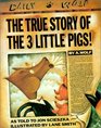 The True Story of the 3 Little Pigs