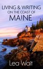 Living and Writing on the Coast of Maine
