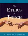 The Ethics of Touch The Handson Practitioner's Guide to Creating a Professional Safe and Enduring Practice